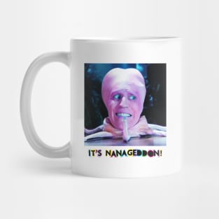 It's Nanageddon Mug